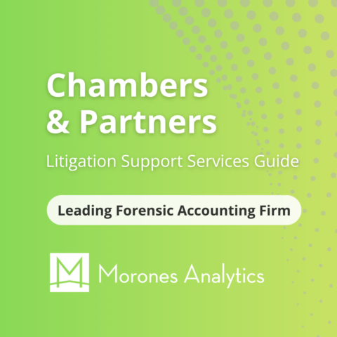 Morones Analytics in Chambers and Partners Litigation Support Guide - Forensic Accountants