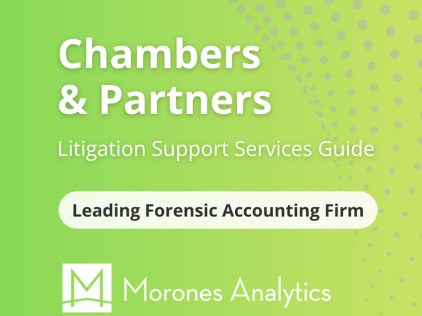 Morones Analytics in Chambers and Partners Litigation Support Guide - Forensic Accountants